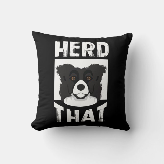 Herd That Border Collie Gift Animal Lover Dog Cushion (Front)