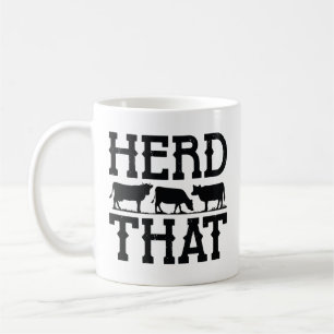 Herd That Coffee Mug