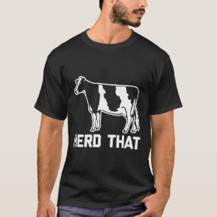 Herd That Saying Cow Novelty Sarcastic Cows T-Shirt