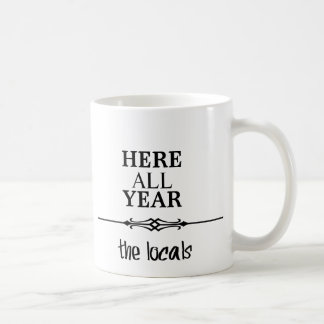 Here all year coffee mug