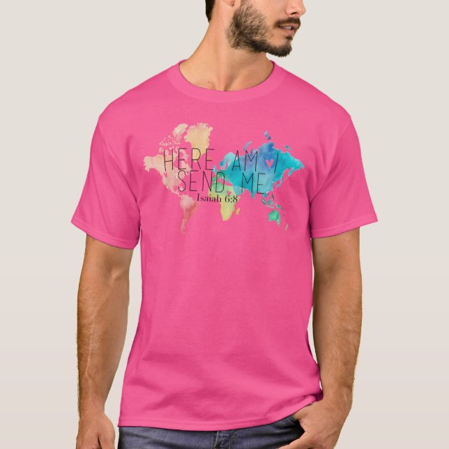 Here Am I Father T-Shirt (Front)