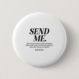 Here Am I Send Me Isaiah 6_8 Christian Bible Verse 6 Cm Round Badge