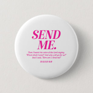 Here Am I Send Me Isaiah 6_8 Christian Bible Verse 6 Cm Round Badge