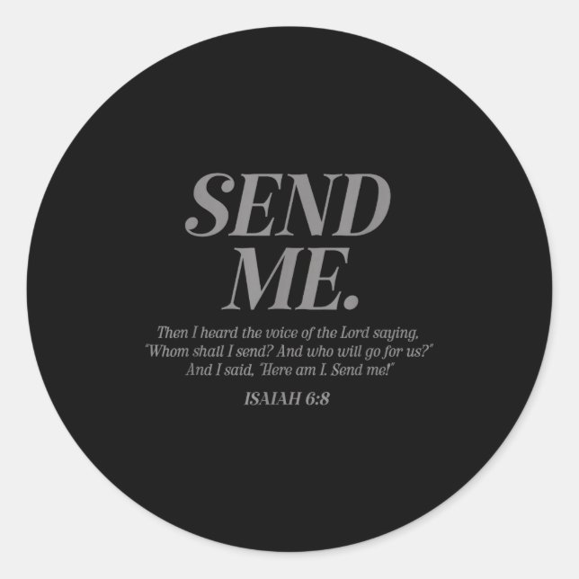 Here Am I Send Me Isaiah 6_8 Christian Bible Verse Classic Round Sticker (Front)