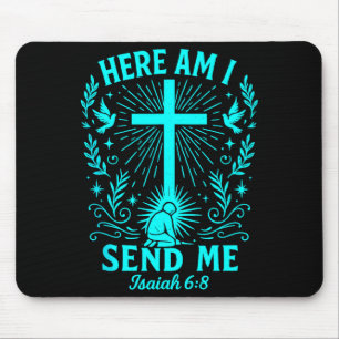Here Am I Send Me Isaiah 6_8 Christian Bible Verse Mouse Mat