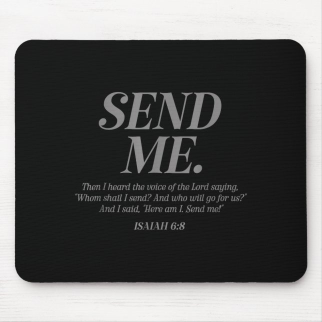 Here Am I Send Me Isaiah 6_8 Christian Bible Verse Mouse Mat (Front)