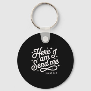 Here Am I Send Me Isaiah 6_8 Mission Travel Faith  Key Ring