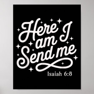 Here Am I Send Me Isaiah 6_8 Mission Travel Faith Poster