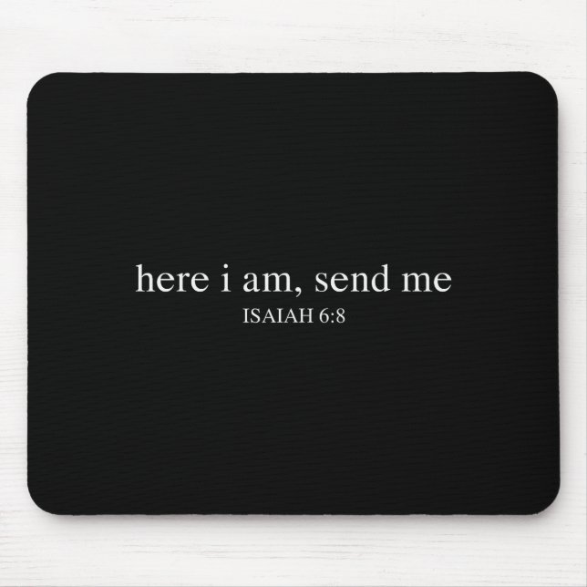 Here Am I Send Me, Send Me Isaiah 6-8 Christian  Mouse Mat (Front)