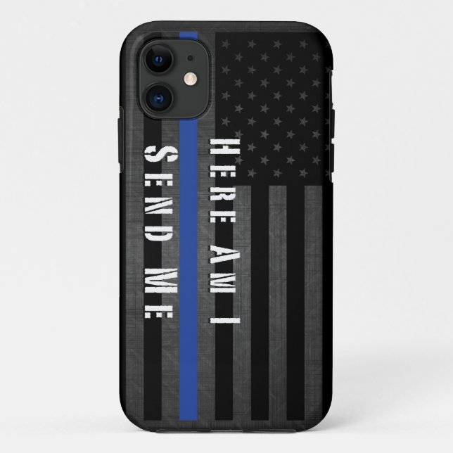 Here Am I Send Me Thin Blue Line Case (Back)