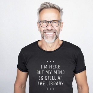 Here But at the Library Minimalist T-Shirt