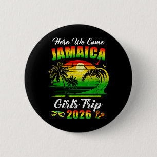 Here Come 2026 Jamaica Girls Trip Summer Vacation 6 Cm Round Badge