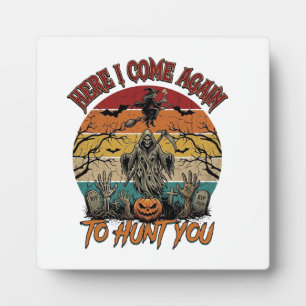 Here Come Again Grim Reaper Halloween Pumpkin_1 Plaque