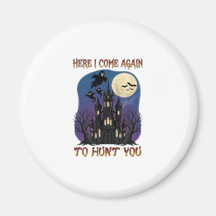 Here Come Again Haunted Castle Ghosts Moon Magnet