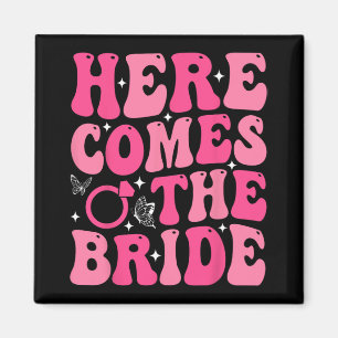 Here Come The Bride Bridal Party Wedding Bachelore Magnet