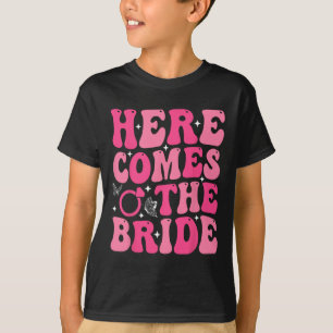 Here Come The Bride Bridal Party Wedding Bachelore T-Shirt