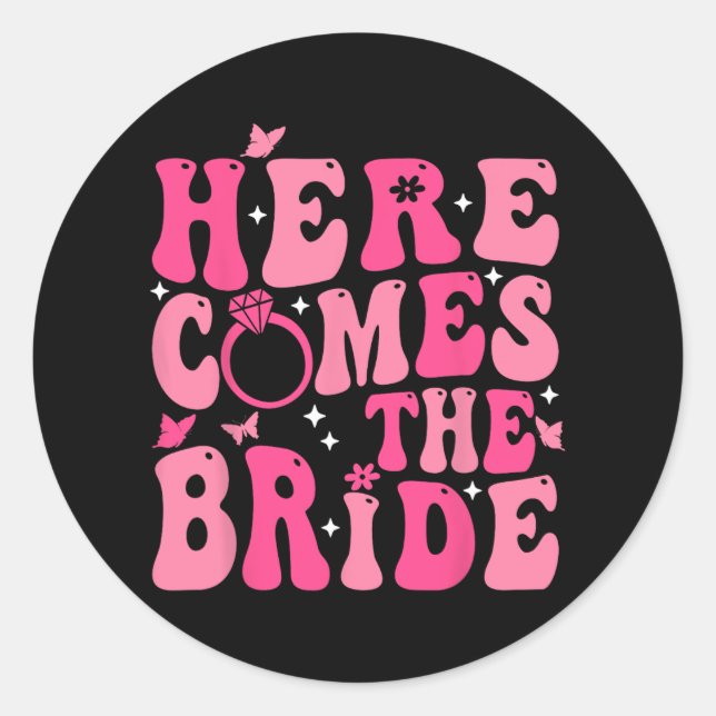 Here Come The Bride Pink Groovy Bachelorette Party Classic Round Sticker (Front)