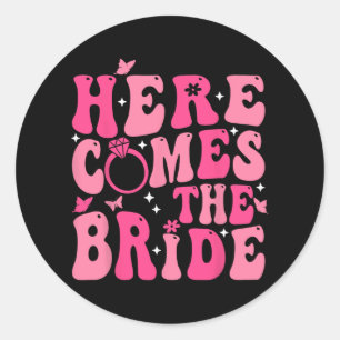 Here Come The Bride Pink Groovy Bachelorette Party Classic Round Sticker