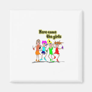 Here come the girls magnet