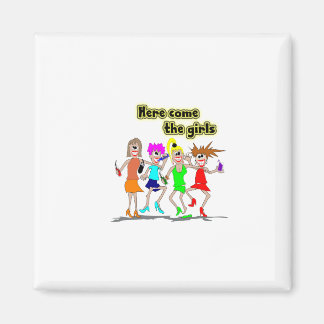 Here come the girls magnet