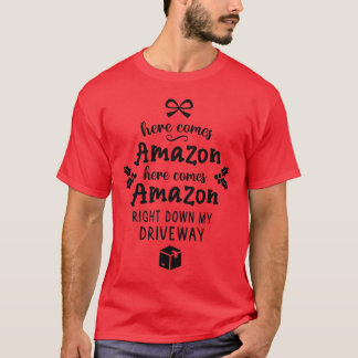 Here Comes Amazon T-Shirt