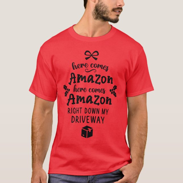 Here Comes Amazon T-Shirt (Front)