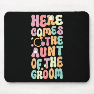 Here Comes The Aunt Of The Groom Auntie Of The Gro Mouse Mat