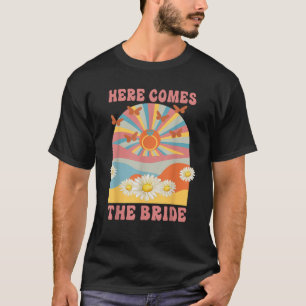 Here Comes The Bride 70s Hippie Retro Bachelorette T-Shirt