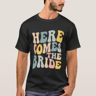 Here Comes The Bride Aesthetic Trend T-Shirt