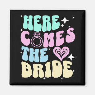 Here Comes The Bride Bachelorette Party Bridal Sho Magnet