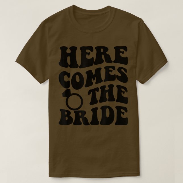 Here Comes the Bride Bachelorette Party  T-Shirt (Design Front)