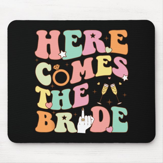 Here Comes The Bride Bachelorette Party Wedding We Mouse Mat (Front)