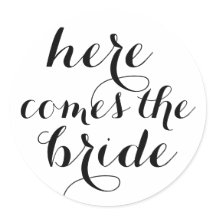 Here comes the bride
