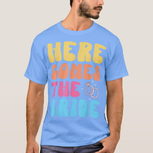 Here Comes The Bride Retro Groovy Bachelorette Par T-Shirt