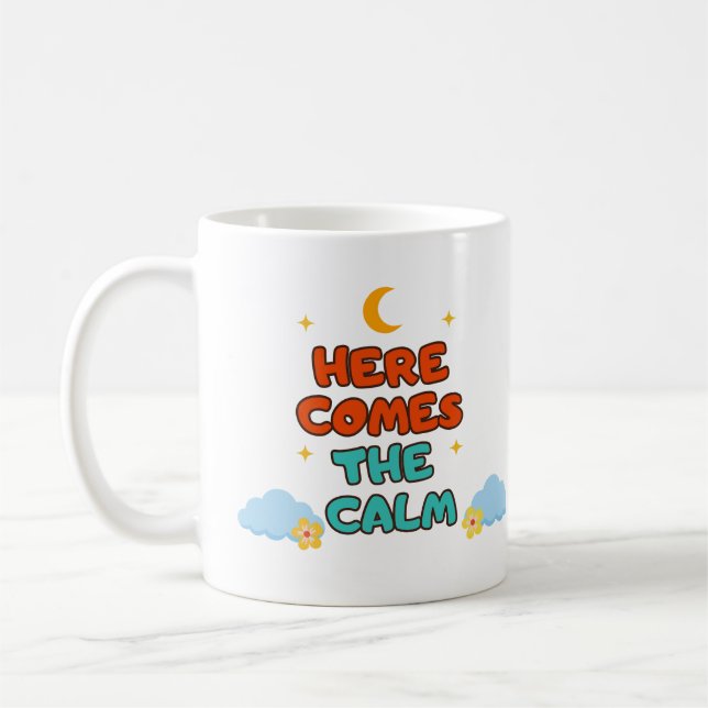 Here Comes the Calm - Mug (Left)