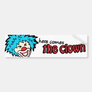 Here comes the clown bumper sticker