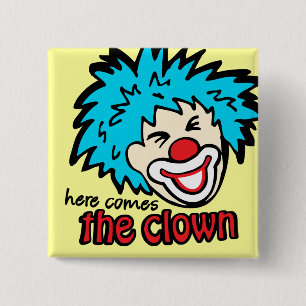 Here comes the clown button/badge in yellow 15 cm square badge