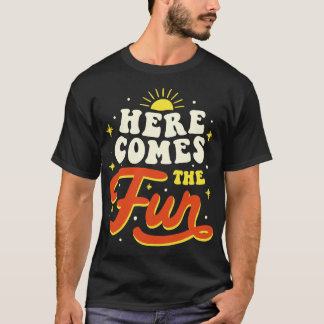 Here Comes The Fun by Tobe Fonseca T-Shirt