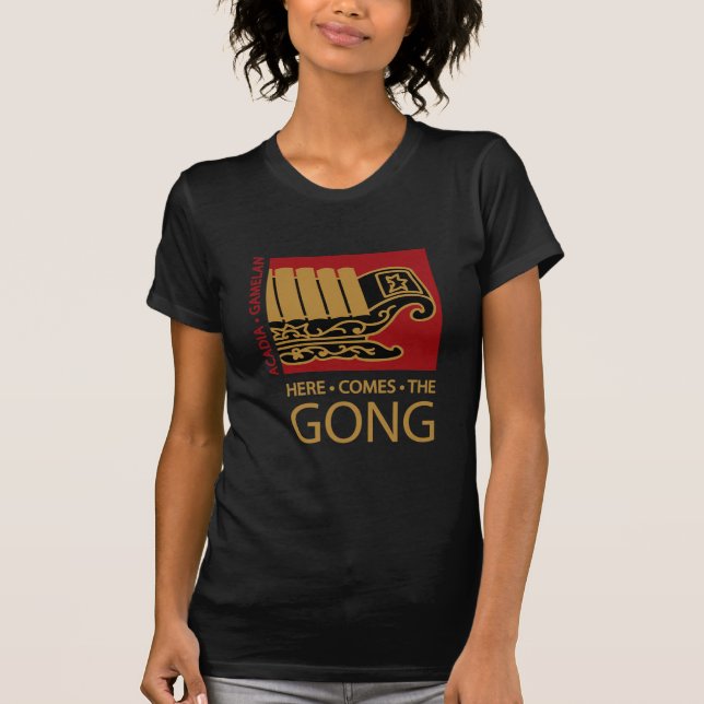 Here Comes The Gong T-Shirt (Front)