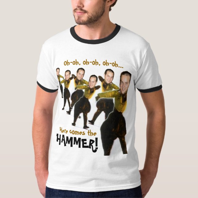 Here comes the Hammer! T-Shirt (Front)