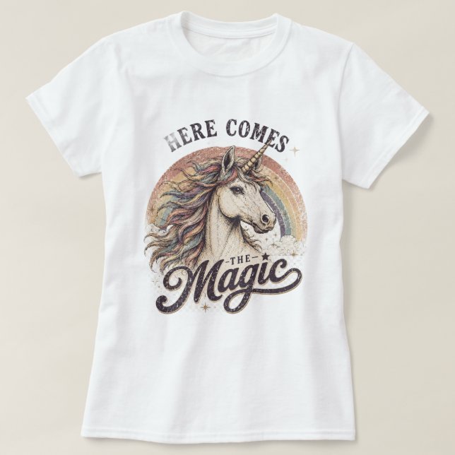 HERE COMES THE MAGIC T-Shirt (Design Front)
