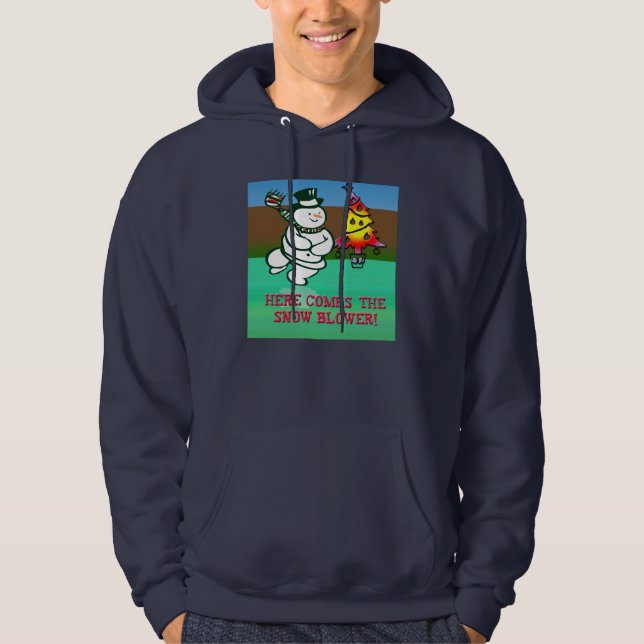 Here Comes The Snow Blower, Christmas Humour Gear! Hoodie (Front)