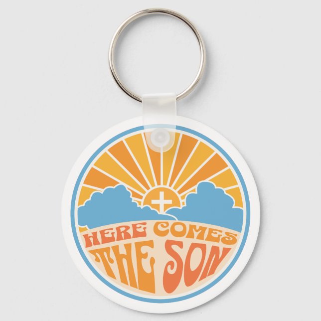 Here Comes The Son Of God (Jesus) Key Ring (Front)
