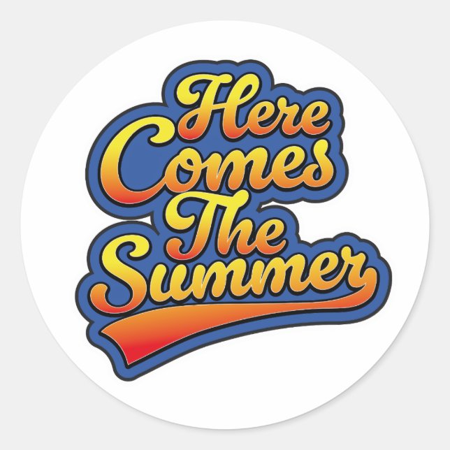 Here comes the Summer Classic Round Sticker (Front)