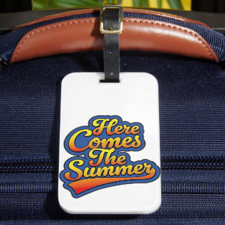 Here comes the Summer Luggage Tag