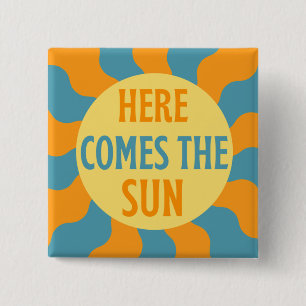 Here Comes The Sun   15 Cm Square Badge