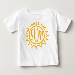 Here comes the sun baby T-Shirt