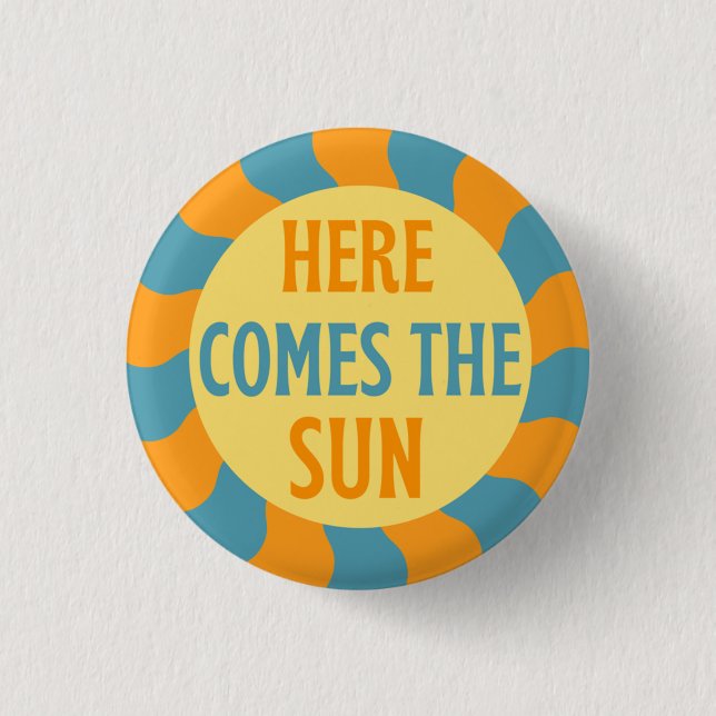 Here Comes The Sun   Button (Front)