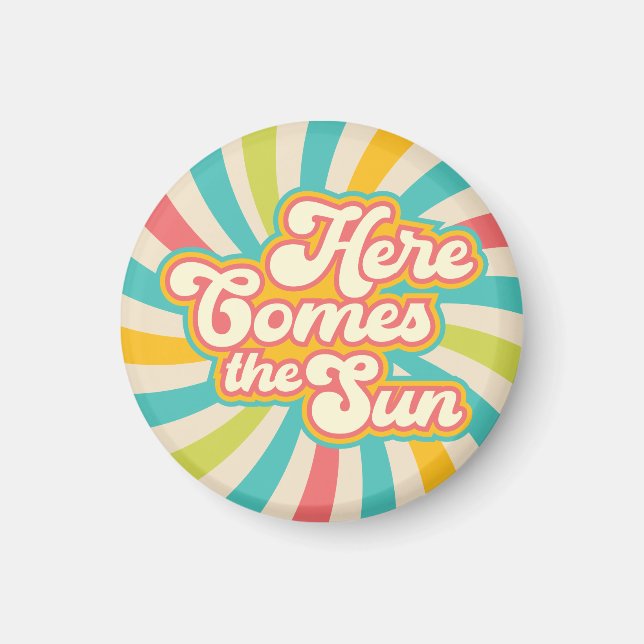 Here Comes The Sun Retro Summer Vibes Magnet (Front)