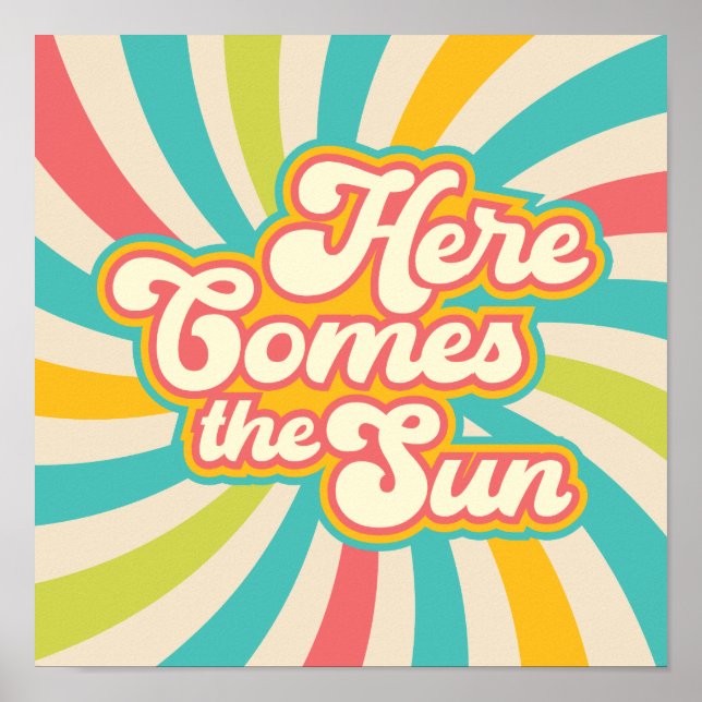 Here Comes The Sun Retro Summer Vibes Poster (Front)